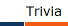 Trivia